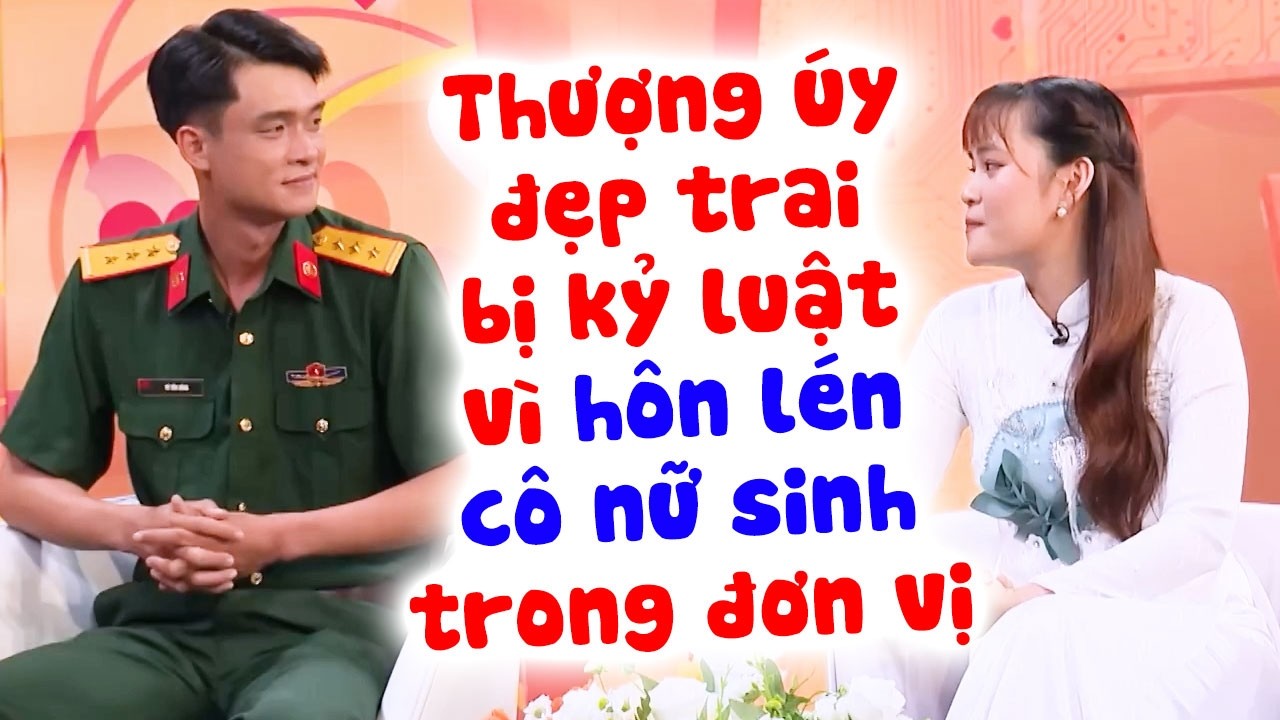 Thượng úy đẹp trai BỊ KỶ LUẬT vì đêm say Hôn lén cô sinh viên và cái kết CƯỚI LUÔN | Chuyện vợ chồng