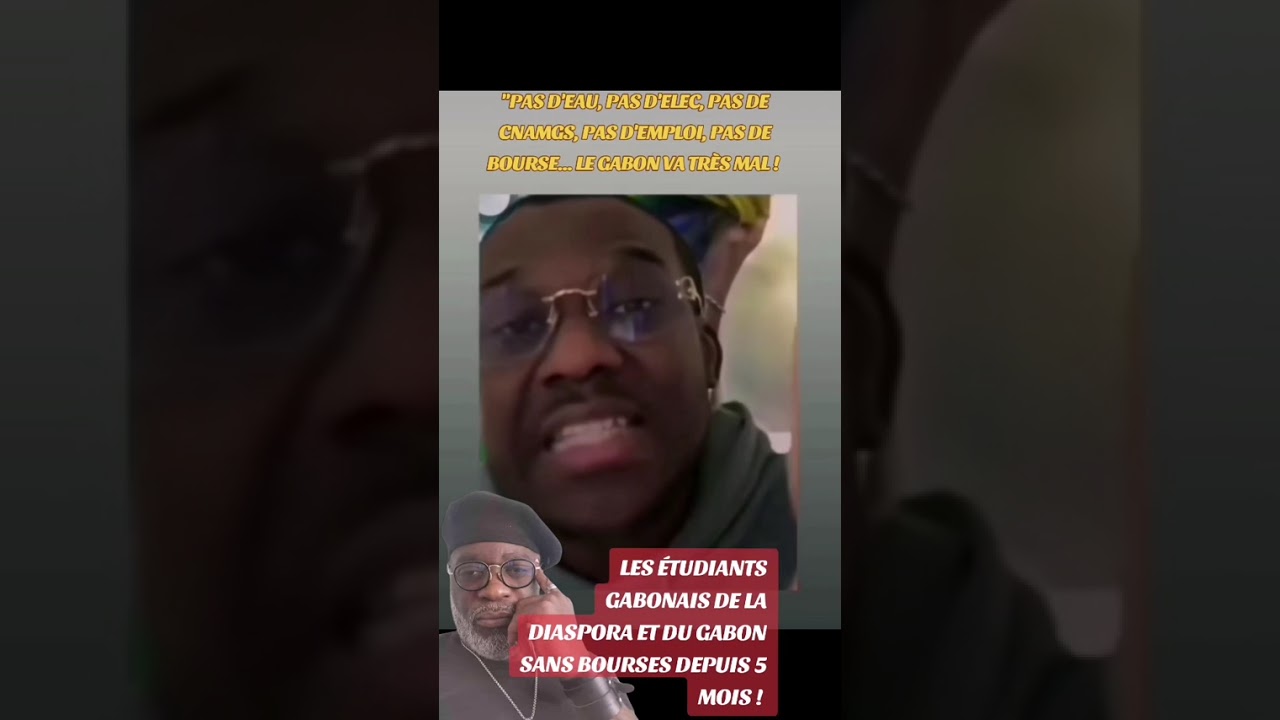 LES ÉTUDIANTS GABONAIS DE L'ÉTRANGER ET DU PAYS SONT PRIVÉS DE BOURSE 🤧🤧🤧