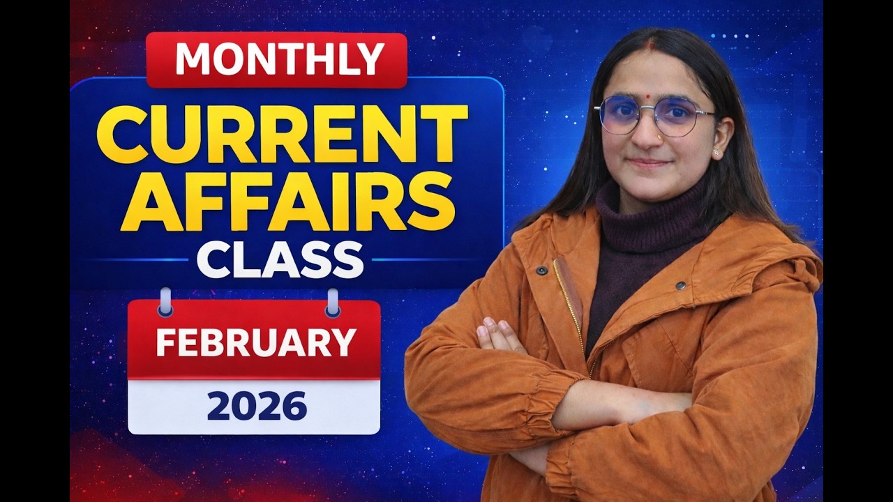 Monthly Current Affairs Classes February 2026