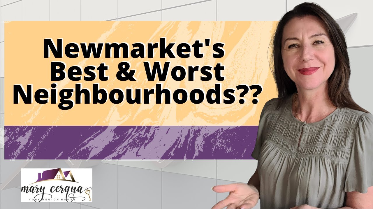 NEWMARKET ONTARIO TOP 3 HOTTEST NEIGHBOURHOODS & 1 THAT HAS HAD A BAD RAP
