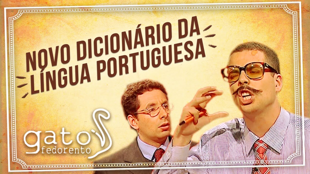 Gato Fedorento - Novo dicionário da língua portuguesa