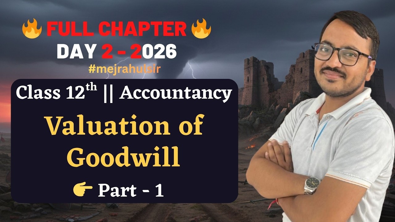 valuation of goodwill | class 12th accountancy | full chapter explanation | rahul sir | cbse & pseb