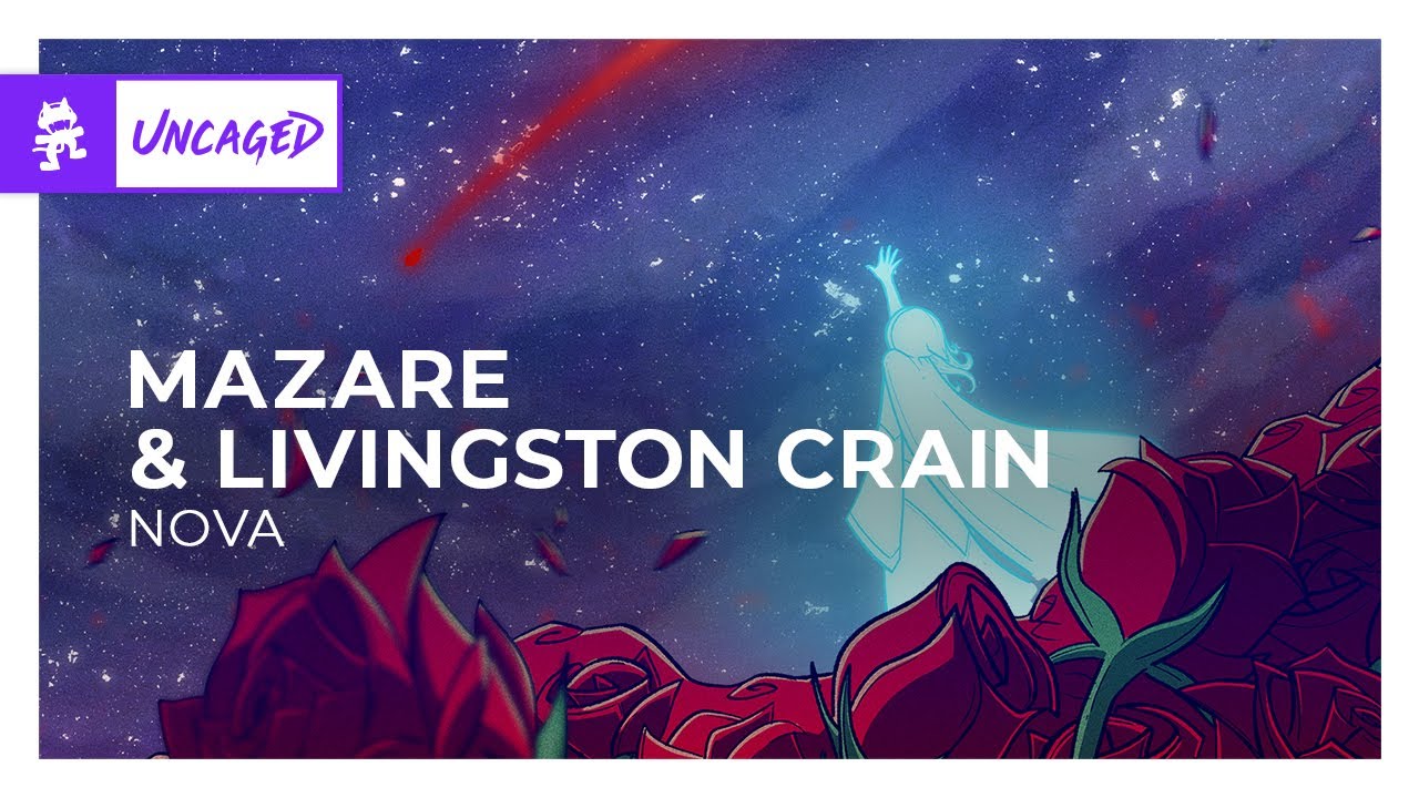Mazare & Livingston Crain - Nova [Monstercat Release]