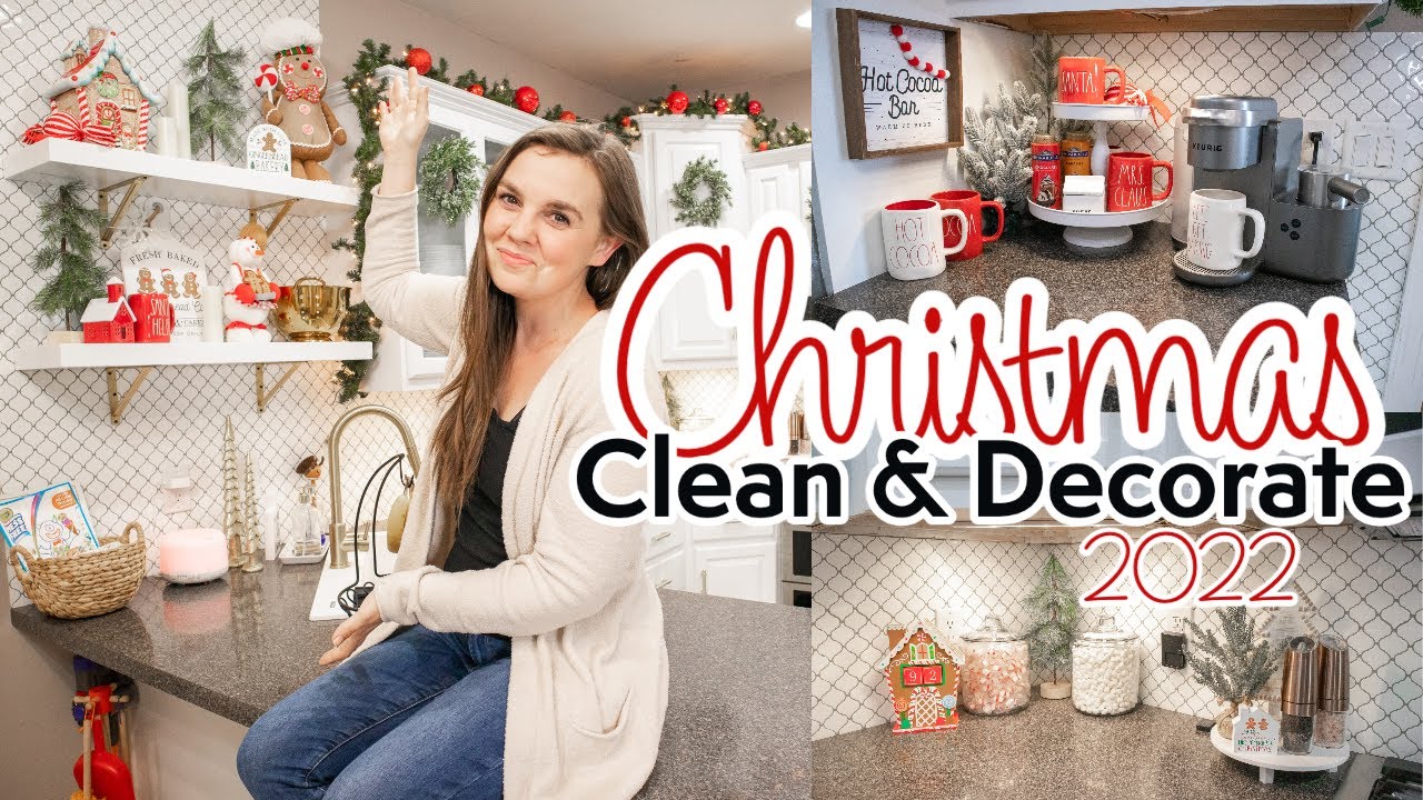 NEW 2022 Christmas Clean & Decorate with Me | Kitchen Christmas Decor | Gingerbread Christmas Decor