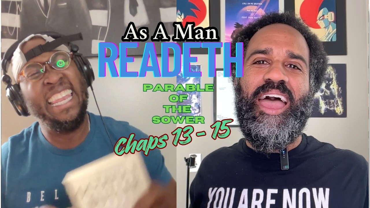 As A Man Readeth Ep. 36: Parable of the Sower by Octavia Butler Chps. 13-15
