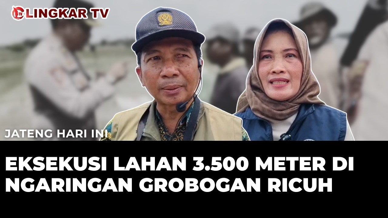 GEGER! PN PURWODADI EKSEKUSI LAHAN 3.500 METER SEMPAT RICUH