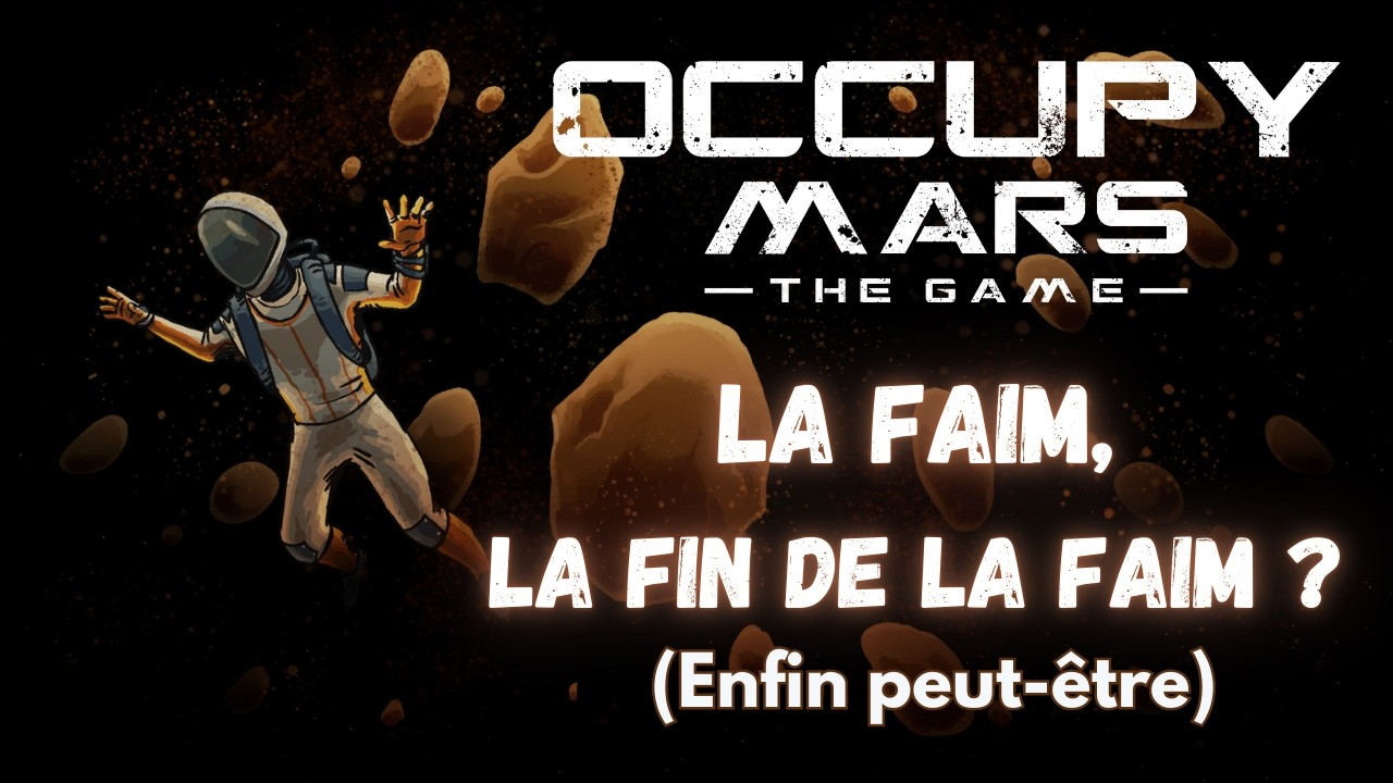 Occupy Mars FR // La 1.0 &eacute;p.04 Voil&agrave; que j'ai faim maintenant ! Mais bient&ocirc;t les patates !!!