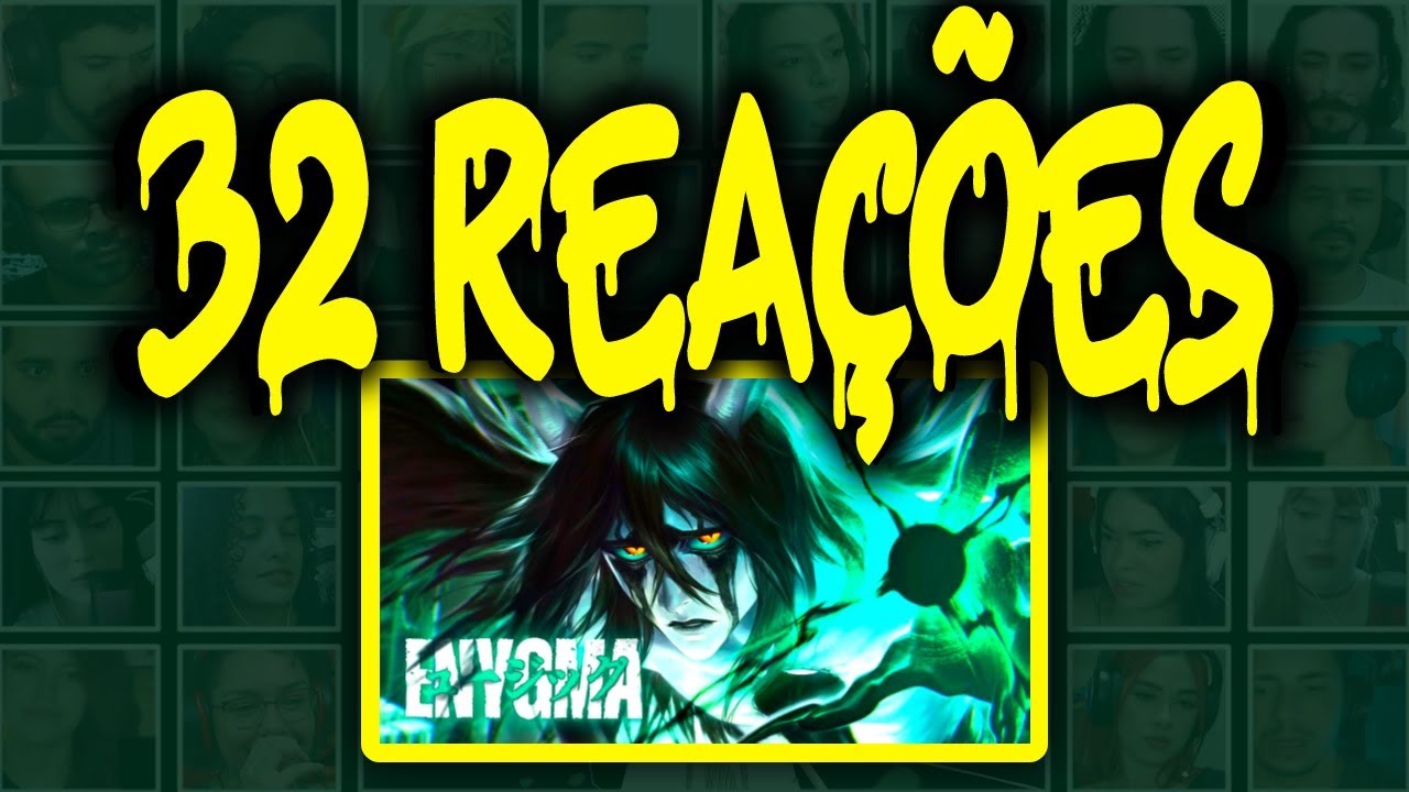 MULT REACT | FACE DO DESESPERO - ULQUIORRA (BLEACH) | ENYGMA