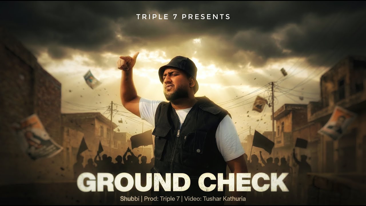 GROUND CHECK (Official Music Video) | Shubbi | Triple 7 | New Punjabi Song 2026