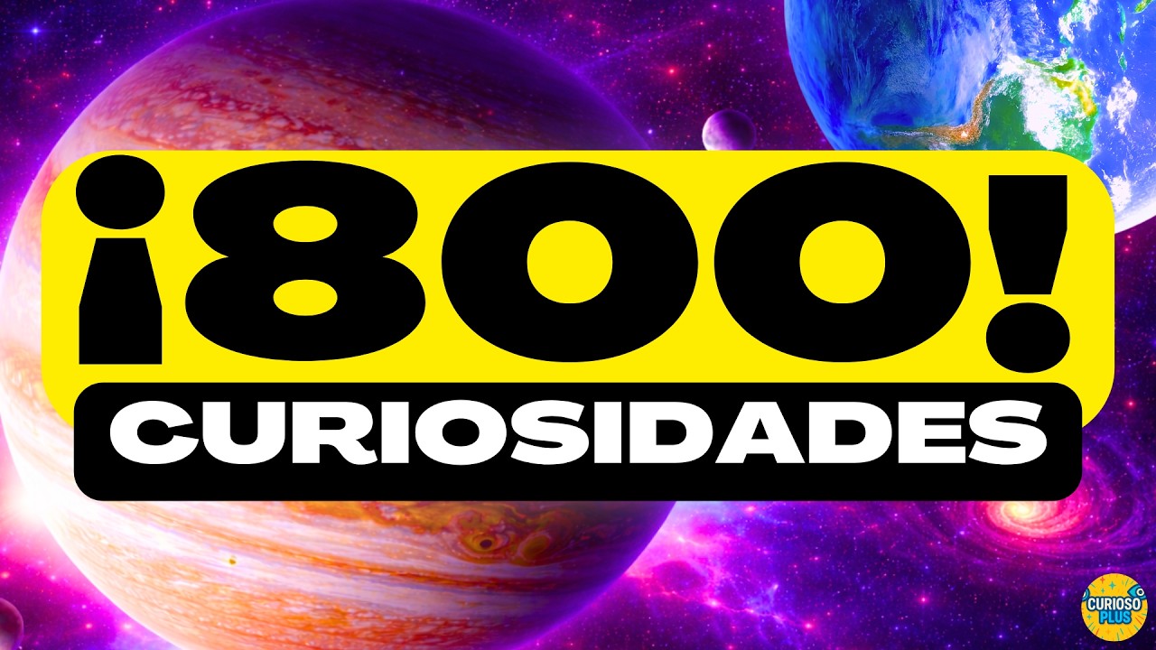&iexcl;800 DATOS IMPRESIONANTES y COSAS QUE NO SAB&Iacute;AS! ⏰😲