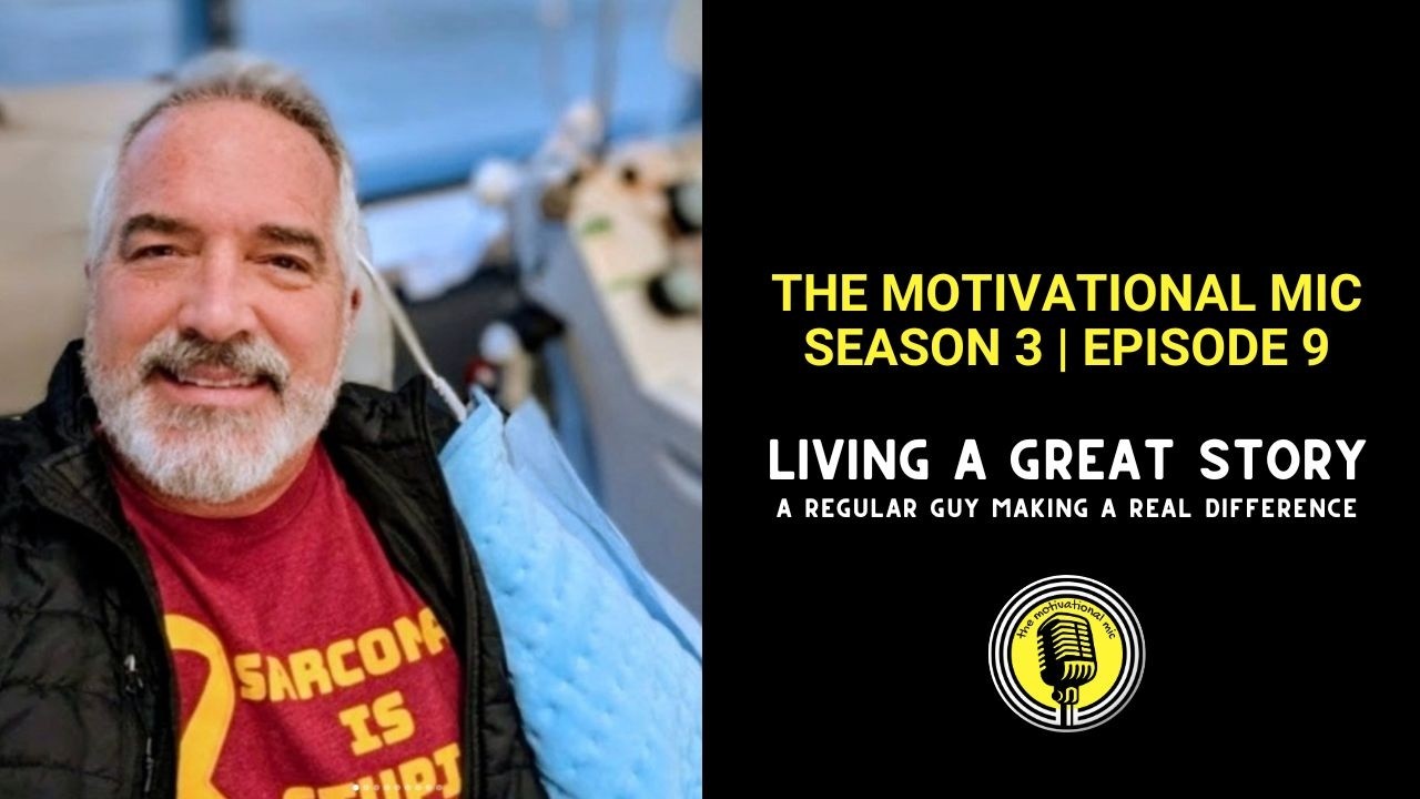Living a Great Story: A Regular Guy Making a Real Difference