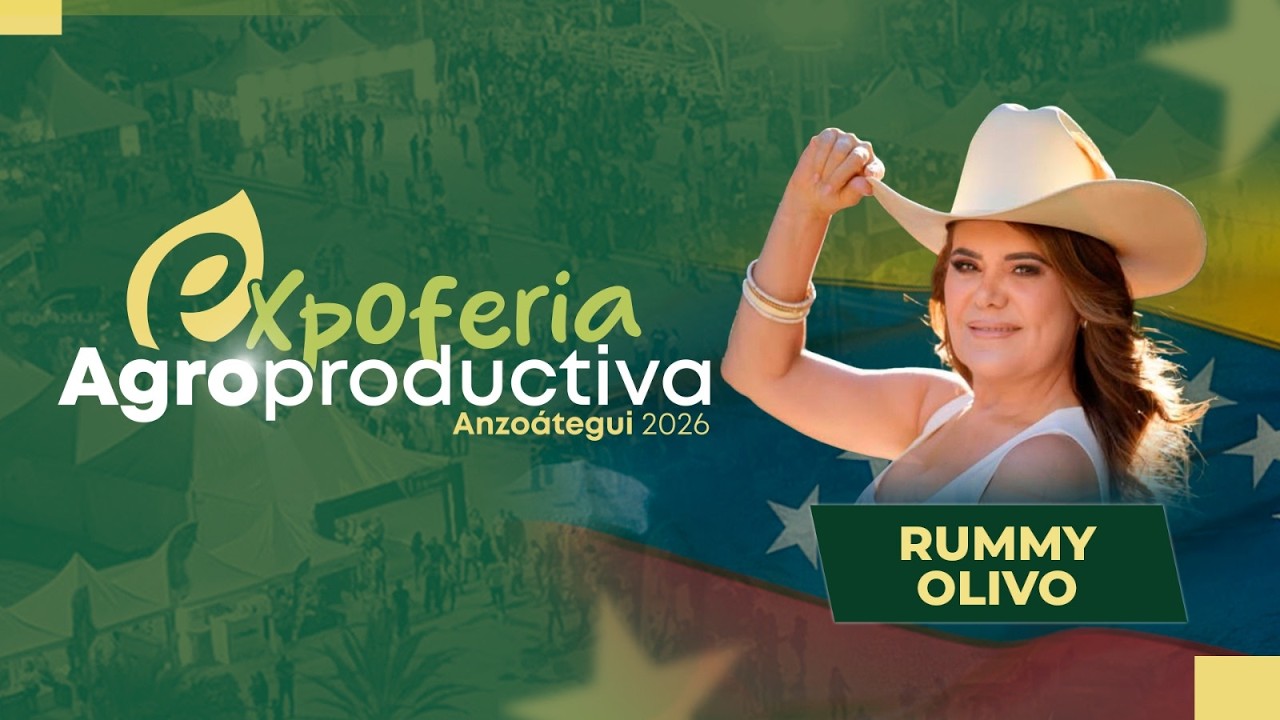 Presentación de Rummy Olivo en la Expoferia Agroproductiva Anzoátegui 2026