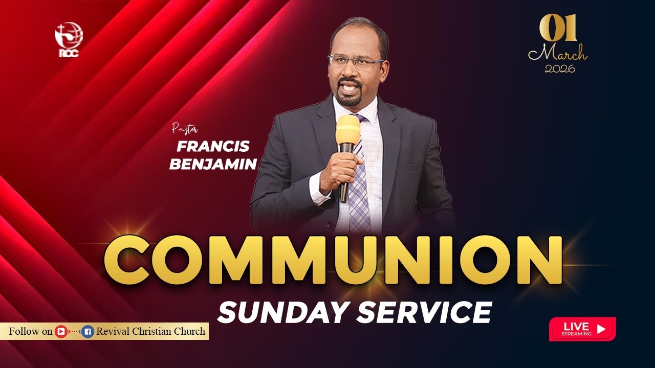 🔴Live || Revival Christian Church || Communion Sunday Service || With : Pr. FRANCIS || 1 Mar 2026 ||