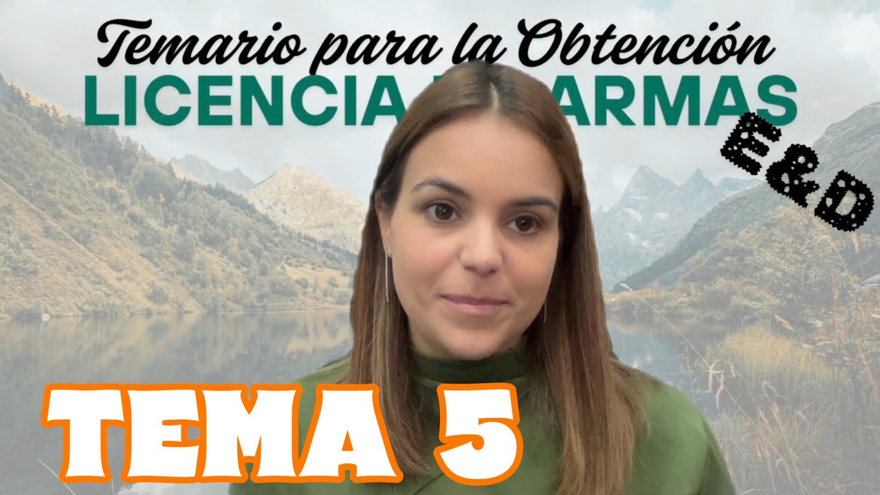 Temario obtención Licencia Armas. Tema 5