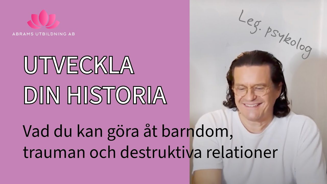 Så kan du hela barndomstrauman och bryta destruktiva relationsmönster – Utveckla din historia