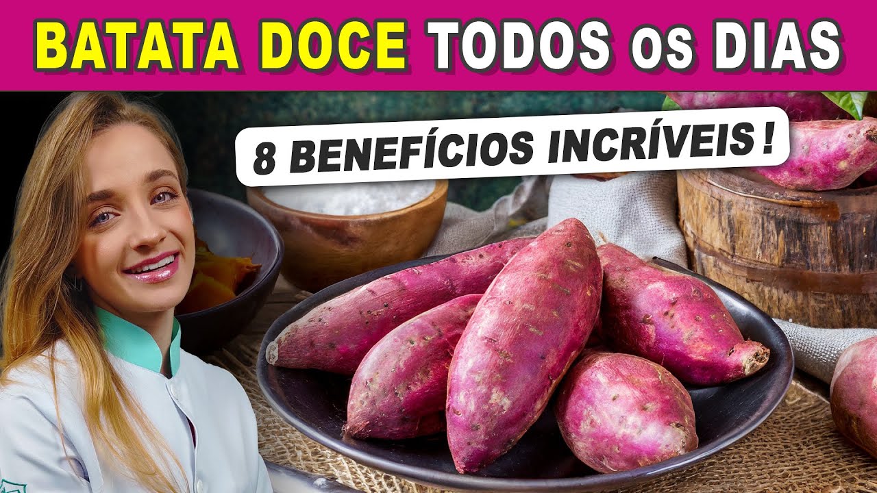 BATATA DOCE TODOS OS DIAS - Veja O QUE ACONTECE com Você! (8 Benefícios Comprovados e Como Usar!)