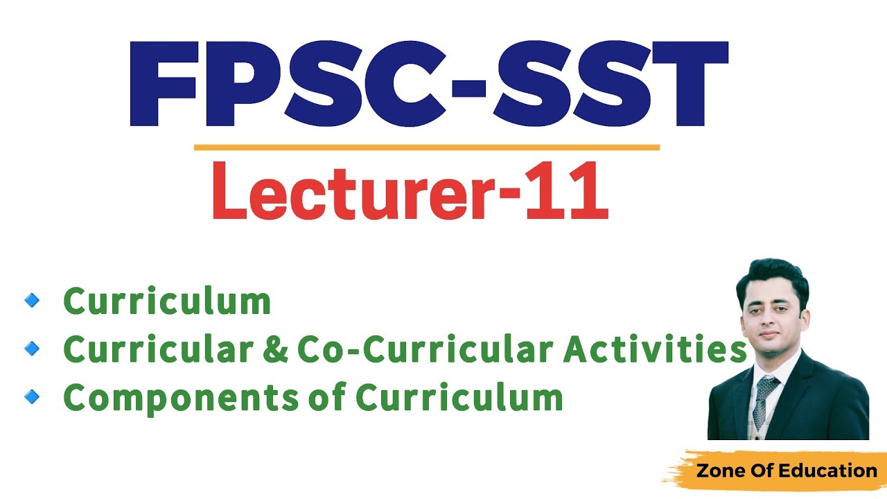 FPSC SST, Lec 11- Curriculum, Components of curriculum