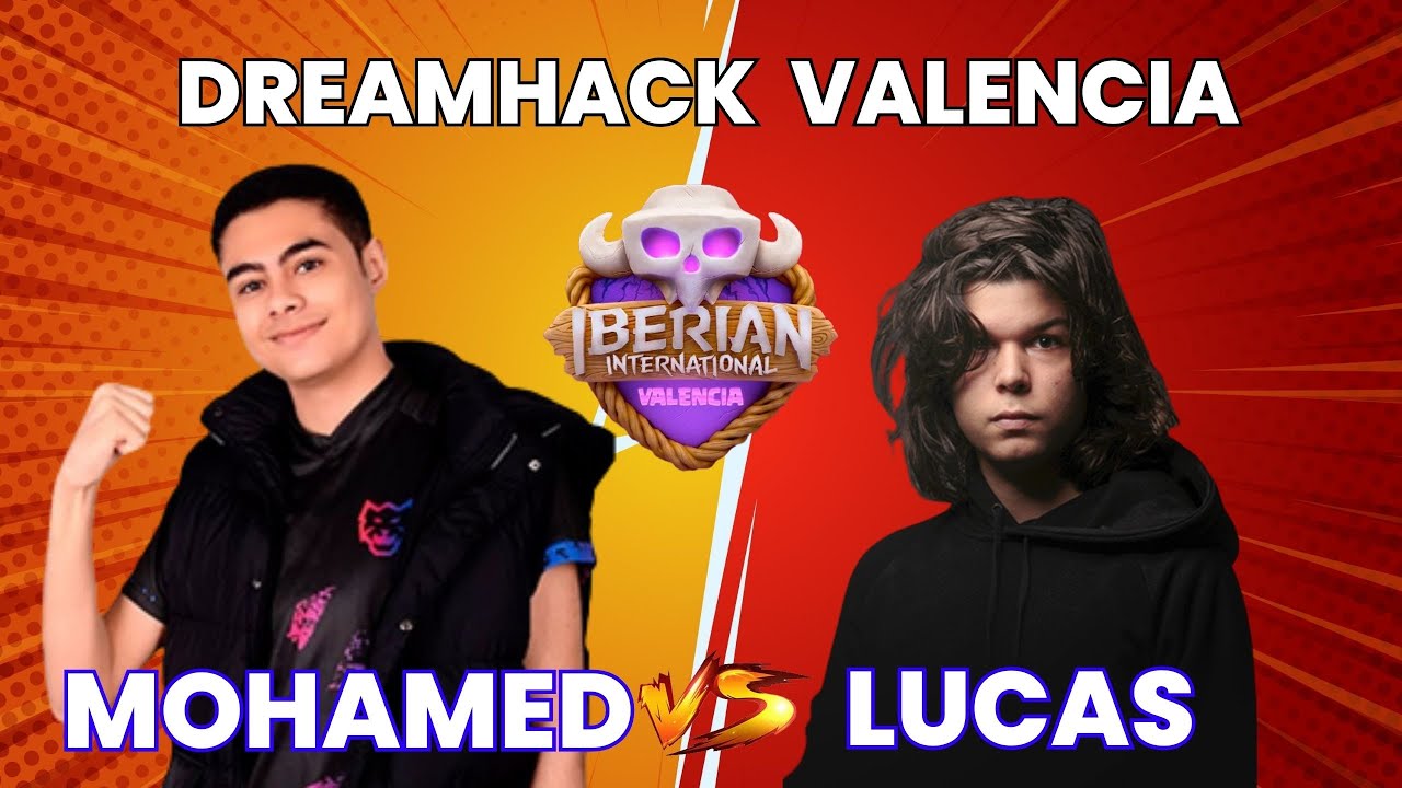 MOHAMED LIGHT VS LUCASXGAMER - PRESENCIAL DREAMHACK VALENCIA - CLASH ROYALE