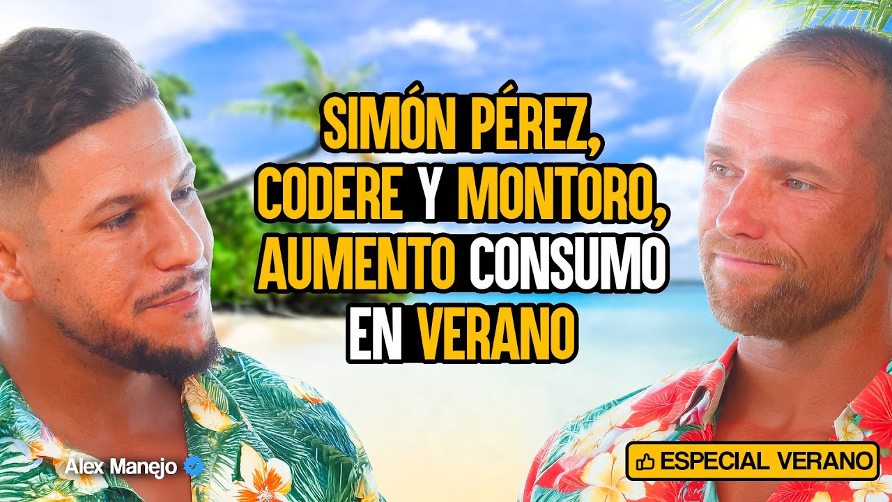 SIMÓN PÉREZ, ESCÁNDALO CODERE Y MONTORO, AUMENTO CONSUMO EN VERANO | ESPECIAL VERANO