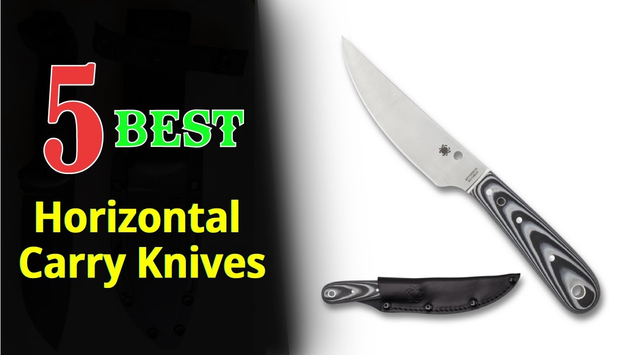 Best Horizontal Carry Knives | Best Horizontal Carry Knife| Best Horizontal Carry Fixed Blade Knives