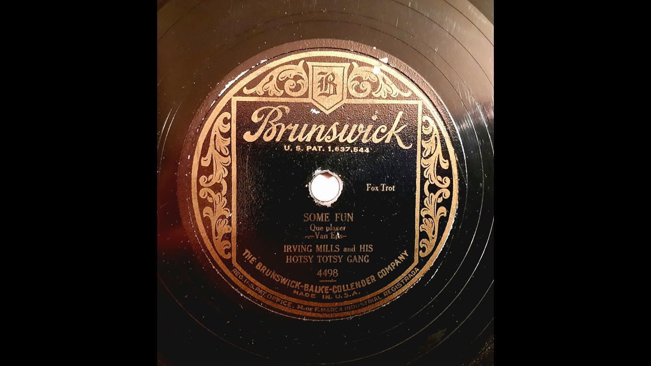 IRVING MILLS AND HIS HOTSY TOTSY GANG – SOME FUN – Brunswick 4498