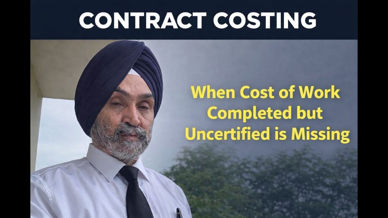 Contract Costing - calculation of cost of work completed but uncertified