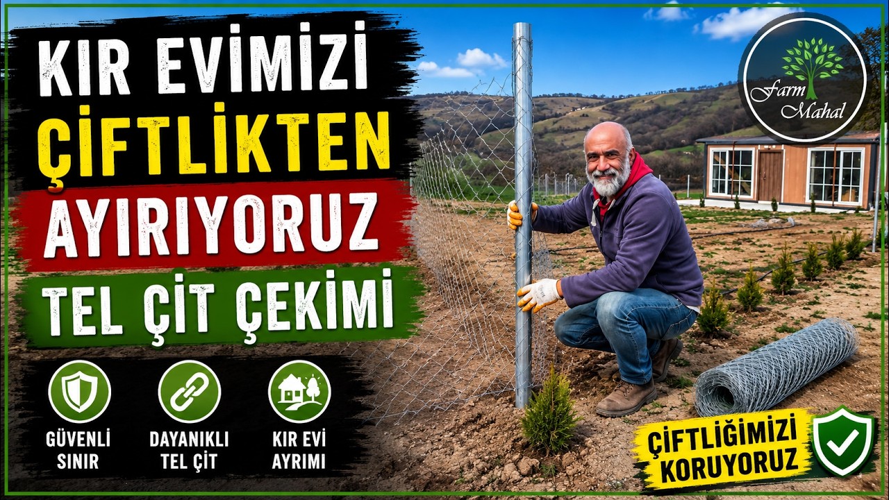 Kır Evimizi Çiftlikten Ayırıyoruz. - Tel Çit Çekimi
