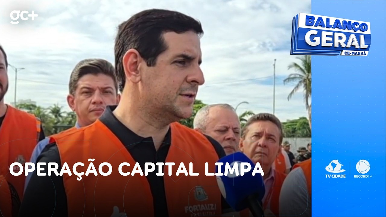 Operação Capital Limpa vai iniciar no Centro com fiscalização e manutenção | Balanço Geral CE Manhã