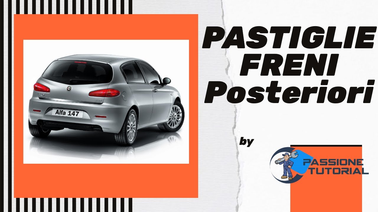 Sostituzione Pastiglie Freni Posteriori Alfa Romeo 147