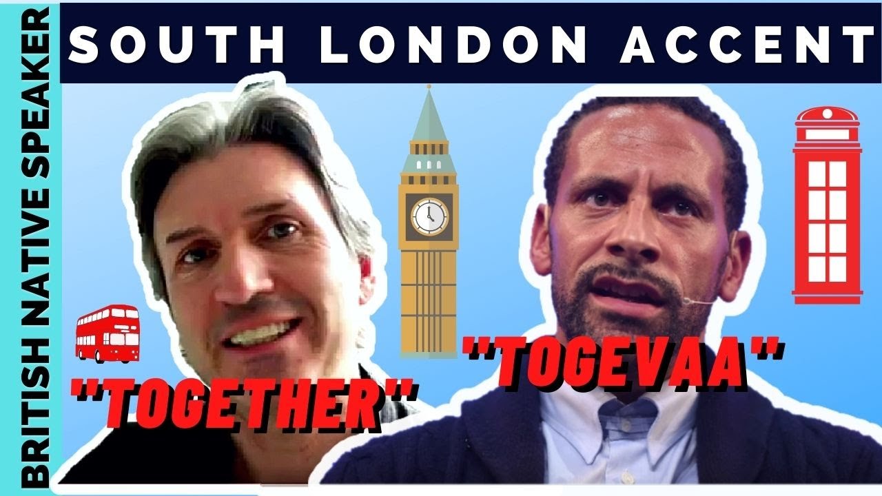 How to Speak in a SOUTH LONDON Accent Like Rio Ferdinand