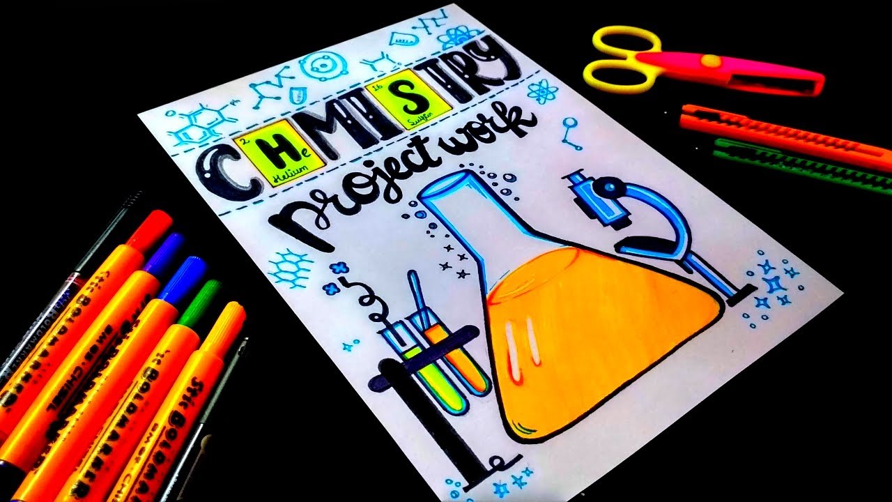 Chemistry Project Work Cover Page Decoration Ideas | How to Make Chemistry Project front Page Design
