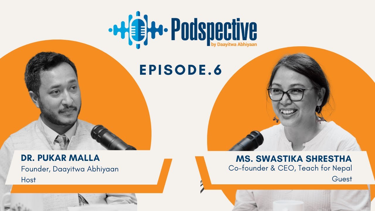 Ep 6: Leading Social Innovation for Equity and Excellence in Nepal's Education System