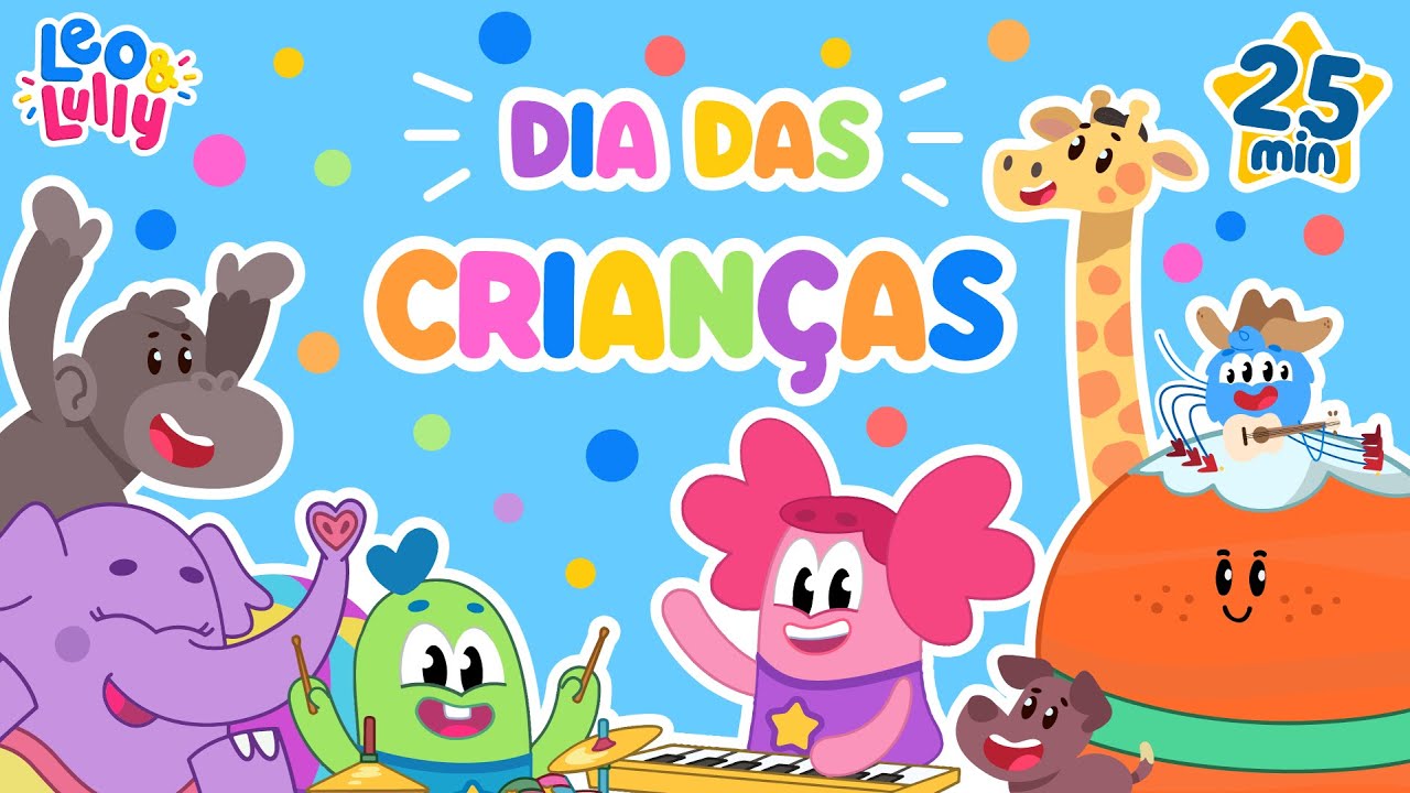 DIA DAS CRIANÇAS COM LEO E LULLY | MÚSICAS PARA SE DIVERTIR MUITO | CANTAR E DANÇAR COM LEO E LULLY