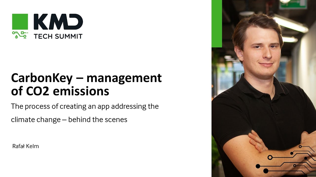 CarbonKey - management of CO2 emissions - Rafał Kelm at KMD Tech Summit 2022