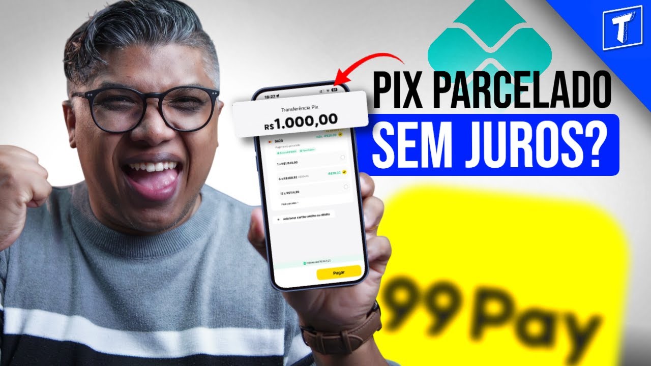 PIX PARCELADO NO 99 PAY: SEM JUROS MESMO OU PEGADINHA?