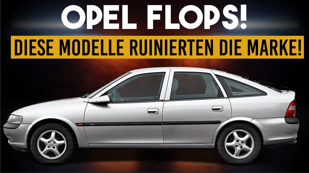 Die 7 GRÖSSTEN OPEL Flops aller Zeiten! Diese Modelle ruinierten die Marke…
