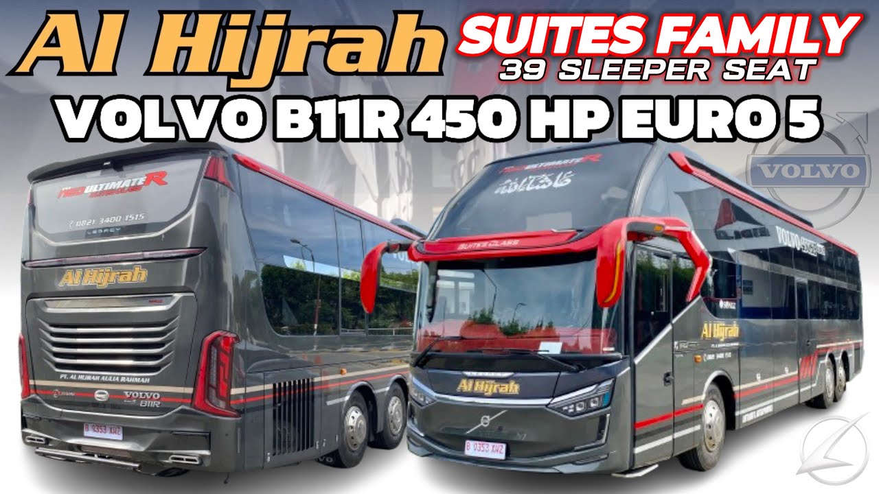 BARU RILIS‼️AL-HIJRAH VOLVO B11R Suites Family SR3 Neo Ultimate R 🔥 | 39 Seat Full Sleeper