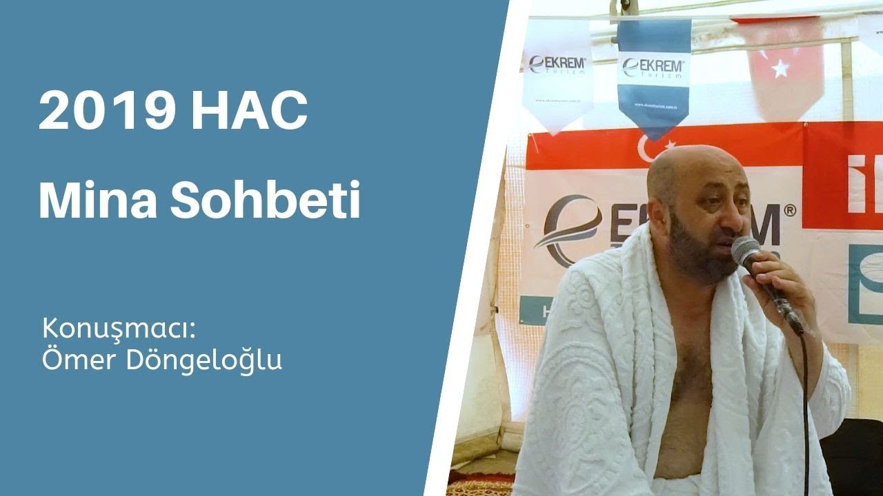 Mina Çadırları Ömer Döngeloğlu Sohbeti - Hac 2019