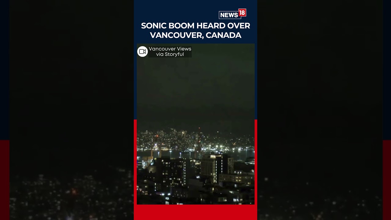 Fireball Spotted, Sonic Boom Heard Across Parts of British Columbia, Canada | Iran-Israel | N18S