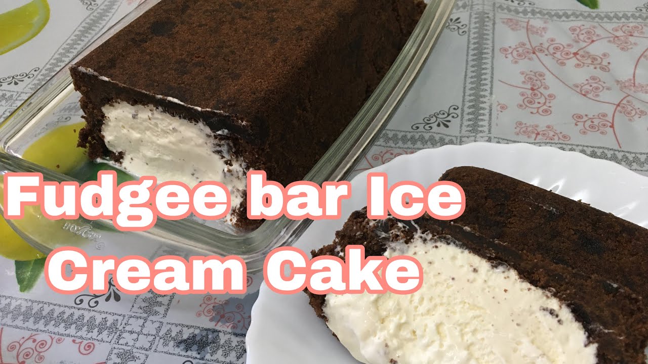FUDGEE BAR ICE CREAM CAKE