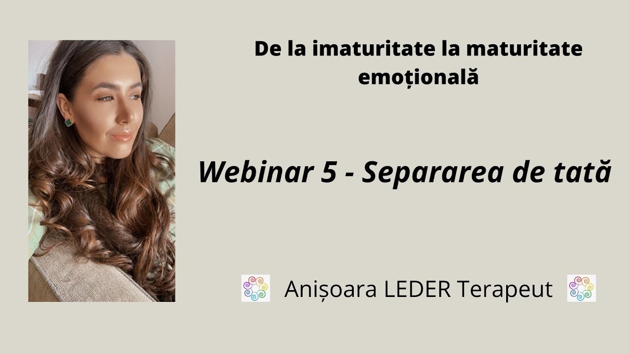 Webinar 5 - Separarea de tată