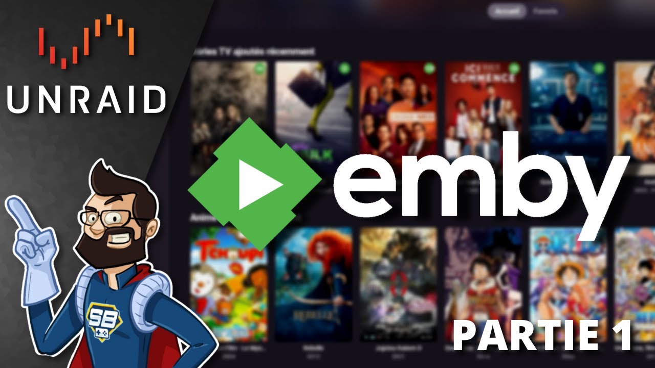 TUTO UNRAID #38 : FAIRE SON PROPRE NETFLIX AVEC EMBY (Partie 1)
