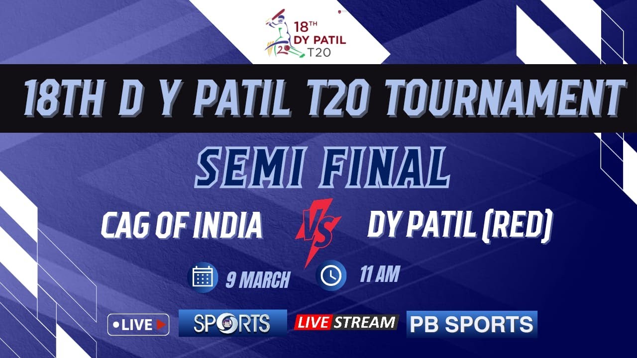 LIVE - Semi Final, DY Patil Red vs CAG of India | 18th DY Patil T20 Tournament 2024