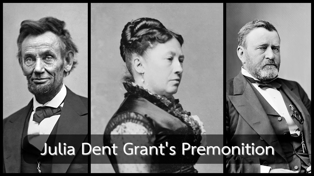 Amazing Unexplained Phenomena - Julia Dent Grant's Premonition