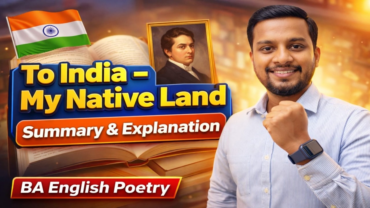 To India – My Native Land by Henry Louis Vivian Derozio | Summary & Explanation | BA English Poetry