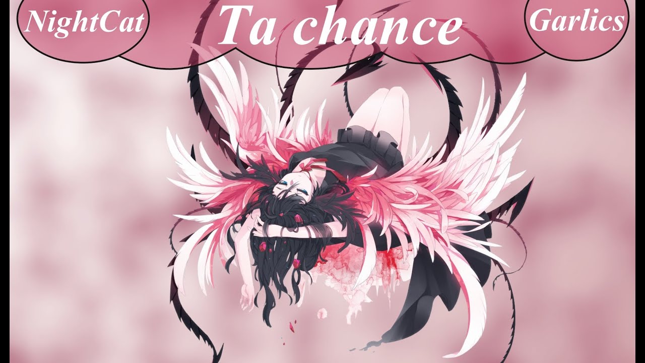 Nightcore ~ Ta chance