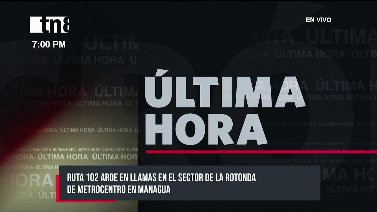 🔴 #ÚLTIMAHORA |  Se incendia un bus de la Ruta 102 en Managua