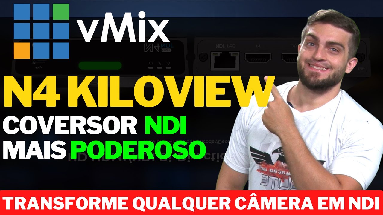 Descubra o Poder do N4 da Kiloview: Transforme suas Câmeras comuns em NDI com o vMix!