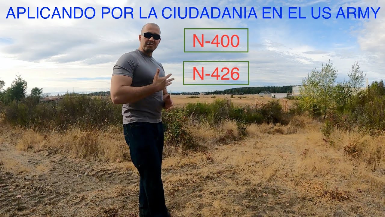 APLICANDO PARA LA CIUDADANIA EN EL US ARMY. 2021
