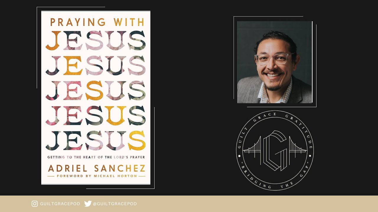 Adriel Sanchez | Praying with Jesus